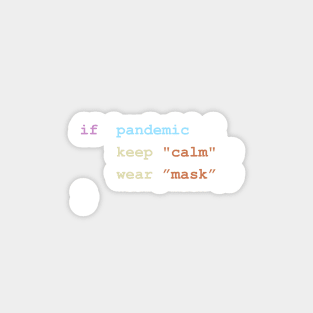 Keep Calm and Wear A Mask If There's a Pandemic Programming Coding Color Sticker